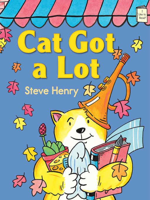Title details for Cat Got a Lot by Steve Henry - Available